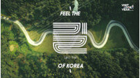 한국관광 신규 테마광고 ‘Feel the [ ] of Korea’ 공개