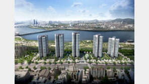 ‘한강변 라이프’ ‘아크로 리버뷰’ 5일 1순위 청약