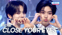 [COMEBACK] CLOSE YOUR EYES - POSE l Show Champion l EP.595 l 260429