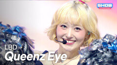 [최초 공개] Queenz Eye - LBD l Show Champion l EP.600 l 260610