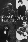 ‘Good Old Fashioned 2003’ 외