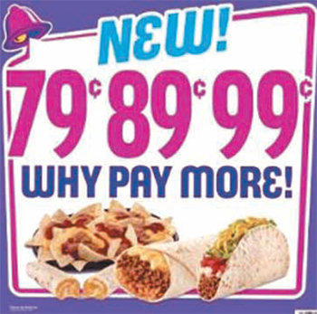 타코벨이 5월부터 야심 차게 내놓은 ‘왜 돈을 더 내(Why Pay More)!’ 캠페인. 1달러 미만에 한 끼 식사를 해결할 수 있는 메뉴를 선보여 좋은 반응을 얻고 있다. 사진 출처 비즈니스와이어
