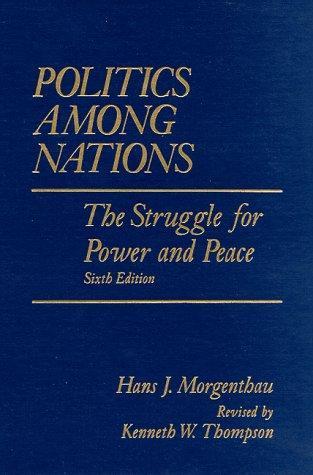한스 J 모겐소 교수의 ‘국가간의 정치-권력과 평화를 위한 투쟁’(6판)