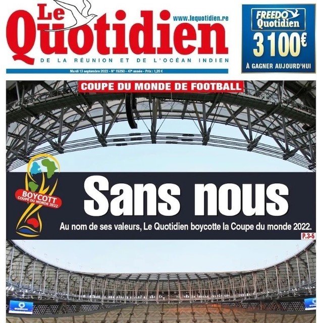 프랑스령 섬인 헤위니옹에서 발행되는 유력지인 ‘르 코티디앵’은 2022 카타르 월드컵 보도를 더 이상 하지 않겠다고 지난 13일(현지시간) 밝혔다.