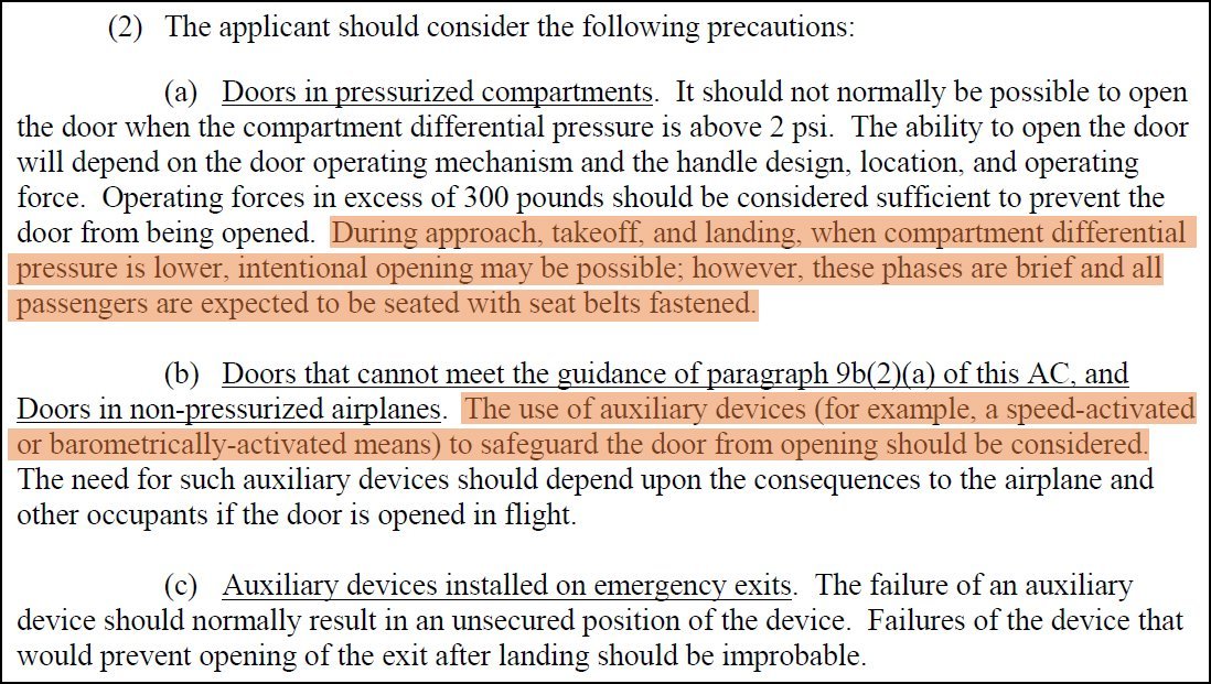속도, 고도 감응형 잠금 장치 적용이 여압형 문에는 적용될 필요가 없다고 해석한 FAA의 자문 일람(AC) 내용. 이착륙 과정은 시간이 짧기 때문에 승객이 좌석벨트를 메고 앉아있는 것으로 승객이 문을 일부러 열려고 하는 행동을 방지한다는 내용도 있습니다. govinfo.org