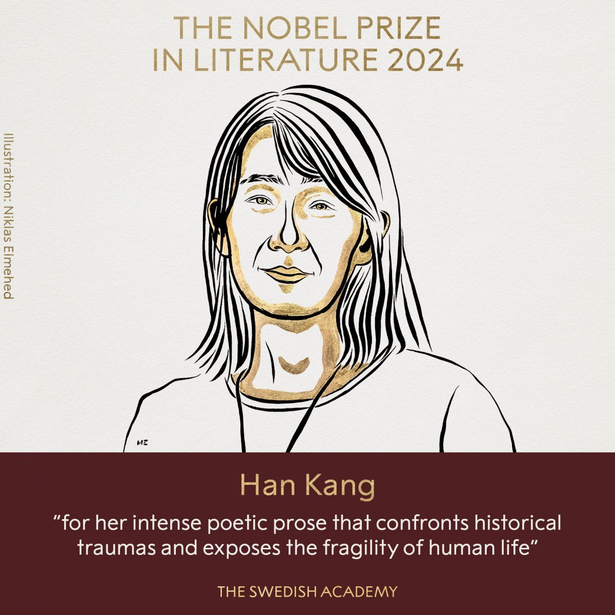 한강. BREAKING NEWS The 2024 #NobelPrize in Literature is awarded to the South Korean author Han Kang “for her intense poetic prose that confronts historical traumas and exposes the fragility of human life.”