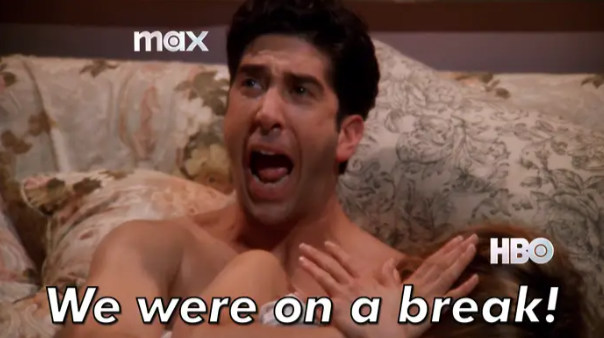 올해 5월 워너 브라더스 디스커버리가 ‘맥스를 HBO 맥스로 다시 리브랜딩한다’는 내용을 발표하는 공식보도자료와 함께 공개한 밈. 드라마 ‘프렌즈’에서 로스가 ‘우린 잠시 헤어진 상태였어!(그러니까 이건 바람핀 게 아니라는 변명)’라고 외치는 유명한 밈이다. 어차피 리브랜딩과 관련해 조롱받을 게 뻔하니, 자학개그를 한 셈. 프렌즈 시리즈는 HBO 맥스가 독점 제공 중이다. 워너 브라더스 디스커버리