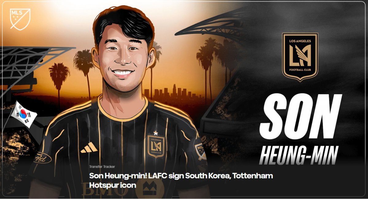 미국 메이저리그사커(MLS) 홈페이지에는 7일(한국시간) 손흥민의 LAFC 이적이 확정되자마자 대대적인 소개글이 게시됐다. MLS 홈페이지 캡처